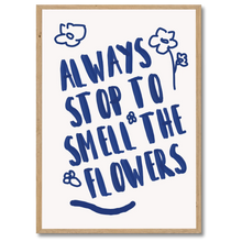 Laddar bild till gallerivisning, Smell The Flowers Plakat Plakana 21x30 cm (A4) Egetræ