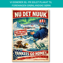 Laddar bild till gallerivisning, Nu det Nuuk! Yankees go home plakat Plakana 21x30 cm (A4) Ingen ramme