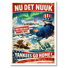 Laddar bild till gallerivisning, Nu det Nuuk! Yankees go home plakat Plakana 21x30 cm (A4) Hvid Egetræ