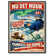 Laddar bild till gallerivisning, Nu det Nuuk! Yankees go home plakat Plakana 21x30 cm (A4) Sort egetræ