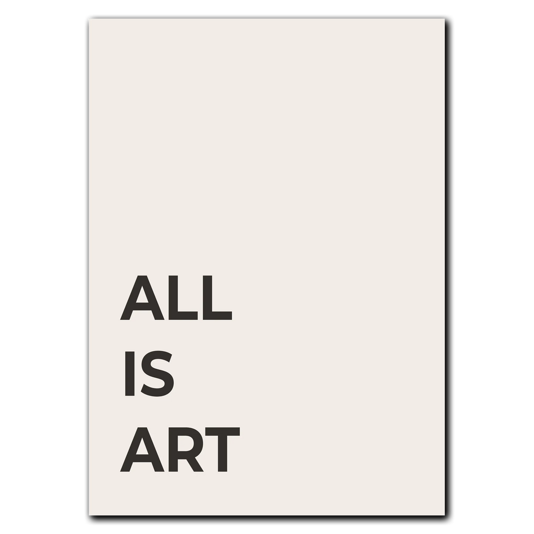 All Is Art Plakat